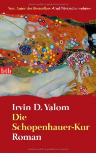 Irvin D. Yalom Die Schopenhauer Kur